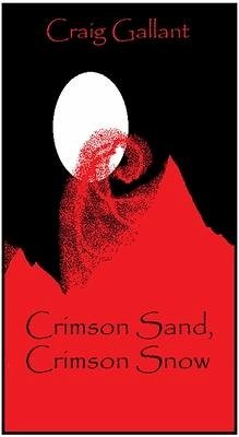 Crimson Sand, Crimson Snow - Gallant, Craig