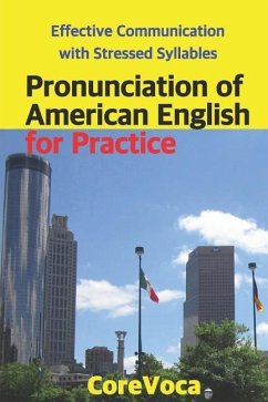Pronunciation of American English for Practice: Effective Communication with Stressed Syllables - Kim, Taebum