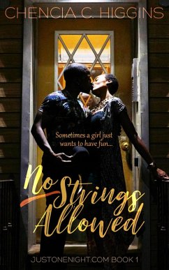No Strings Allowed: a Novella (JustOneNight.com, #1) (eBook, ePUB) - Higgins, Chencia C.