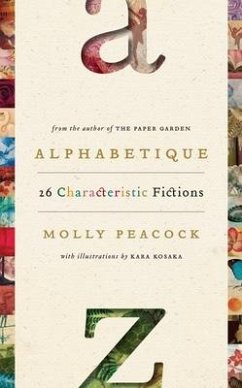 Alphabetique, 26 Characteristic Fictions - Peacock, Molly