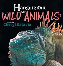 Hanging Out with Wild Animals - Book Two - Batavia, Cheryl