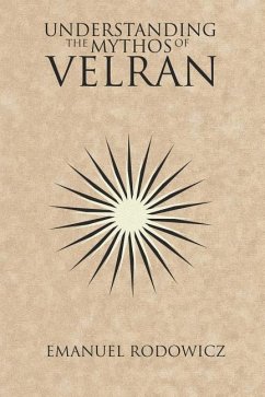 Understanding the Mythos of Velran - Rodowicz, Emanuel