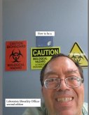 How to be a Laboratory Biosafety Officer second edition