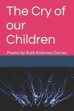 The Cry of our Children - Garnes, Ruth Andrews