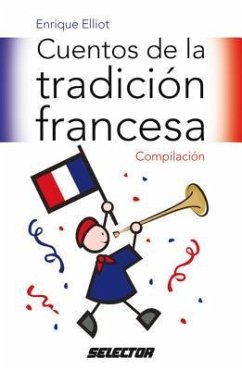 Cuentos de la Tradicion Francesa - Elliot, Enrique