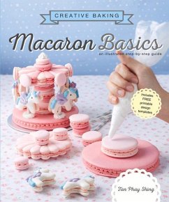 Creative Baking: Macaron Basics - Shing, Tan Phay