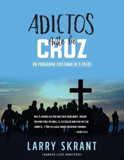 Adictos Ante la Cruz - Skrant, Larry