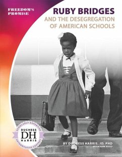 Ruby Bridges and the Desegregation of American Schools - Harris Jd, Duchess