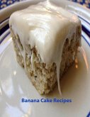 Banana Cake Recipes: 17 note pages for use