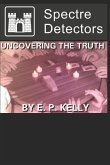 Spectre Detectors - Uncovering the Truth