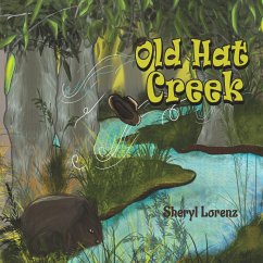 Old Hat Creek - Lorenz, Sheryl