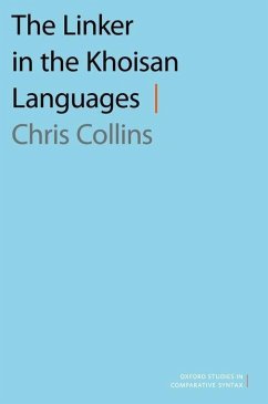 The Linker in the Khoisan Languages - Collins, Chris (Professor of Linguistics, Professor of Linguistics,