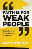 Faith Is for Weak People