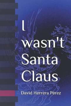 I wasn't Santa Claus - Herrera Pérez, David