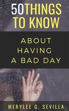 50 Things to Know When Having a Bad Day - Sevilla, Merylee G.