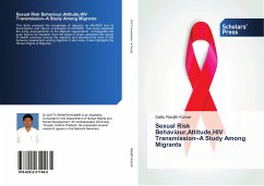 Sexual Risk Behaviour,Attitude,HIV Transmission¿A Study Among Migrants - Ranjith Kumar, Gattu