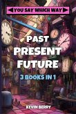 Past Present Future: Three Adventures In One - Duel at Dawn, Mystery Movie Madness, Stranded Starship