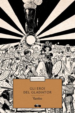 Gli eroi del Gladiator (eBook, ePUB) - Yambo