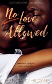 No Love Allowed: a Novella (JustOneNight.com, #2) (eBook, ePUB)