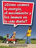 Book 064: ¿Cómo Usamos La Energía, El Movimiento Y Los Imanes En La Vida Diaria?