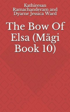 The Bow of Elsa - Ward, Dyarne Jessica; Ramachanderam, Kathiresan