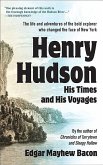 Henry Hudson: His Times and His Voyages