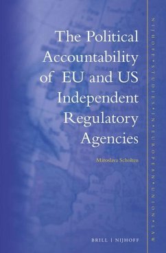 The Political Accountability of EU and Us Independent Regulatory Agencies - Scholten, Miroslava