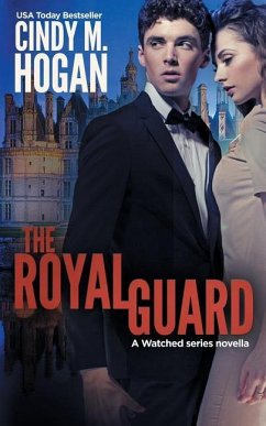 The Royal Guard (a Watched Series Novella) - Hogan, Cindy M.