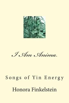 I Am Anima: Songs of Yin Energy - Finkelstein, Honora