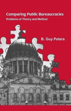 Comparing Public Bureaucracies: Problems of Theory and Method - Peters, B. Guy