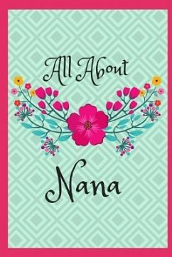 All about Nana: 45 Guided Prompts - Louise, Sophia