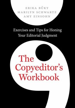 The Copyeditor's Workbook - Buky, Erika; Schwartz, Marilyn; Einsohn, Amy