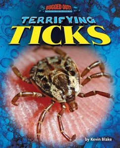Terrifying Ticks - Blake, Kevin