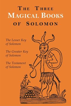 The Three Magical Books of Solomon - Crowley, Aleister; Mathers, S. L. Macgregor; Conybeare, F. C.