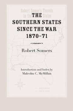 The Southern States Since the War - Somers, Robert