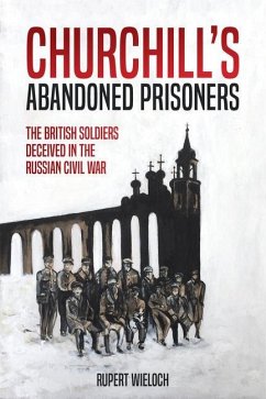 Churchill's Abandoned Prisoners - Wieloch, Rupert