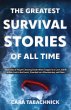 Greatest Survival Stories of All Time - Bild 1