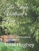 The Tiger Without a Paw: The Story of a Disabled Martial Artist