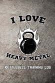 I Love Heavy Metal Kettlebell Training Log