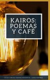 Kairos: Poemas Y Caf