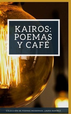 Kairos: Poemas Y Caf - Ram