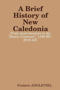 A Brief History of New Caledonia - Angleviel, Frederic