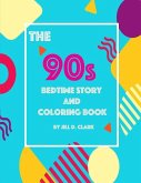 The 90s Bedtime Story and Coloring Book