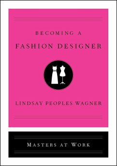 Becoming a Fashion Designer - Peoples Wagner, Lindsay