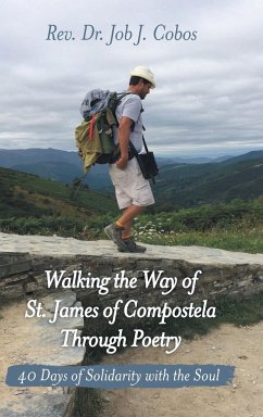 Walking the Way of St. James of Compostela Through Poetry - Cobos, Rev. Job J.