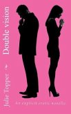 Double vision: An explicit erotic novella