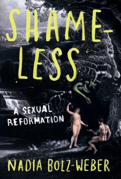 Shameless: A Sexual Reformation - Bolz-Weber, Nadia