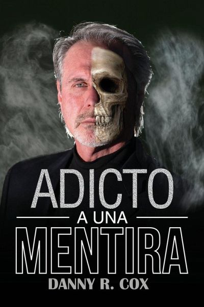 Adicto a Una Mentira Adicto a Una Mentira
