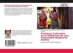 Prácticas Culturales en el Embarazo de una Comunidad Originaria Andina