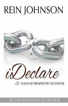 Ideclare: 21 Days of Prophetic Outpour - Johnson, Rein